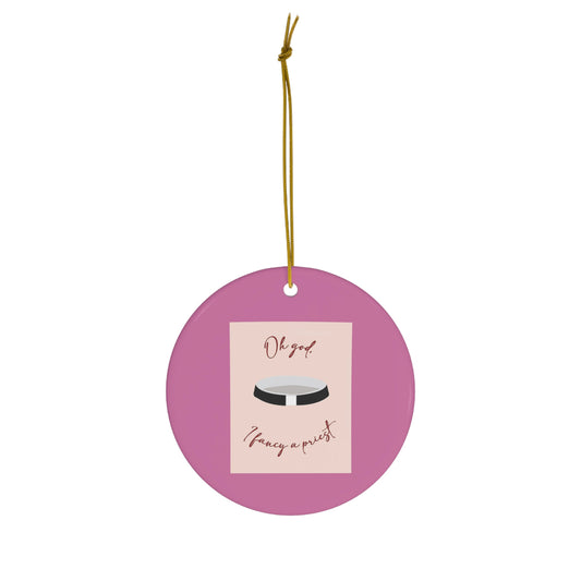 FLEABAG - I Fancy a Priest - Ceramic Ornament