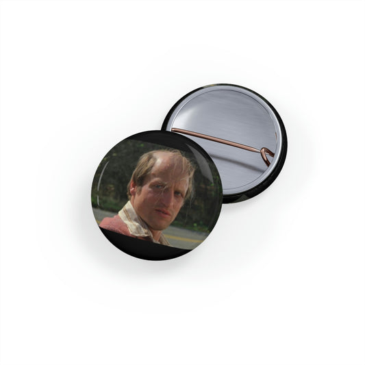 KING Pin! Woody Harrelson - Round Novelty Pin